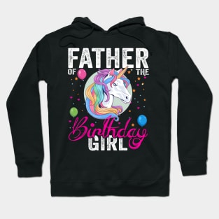 Father Of The Birthday Girl Father Gift Unicorn Birthday Hoodie